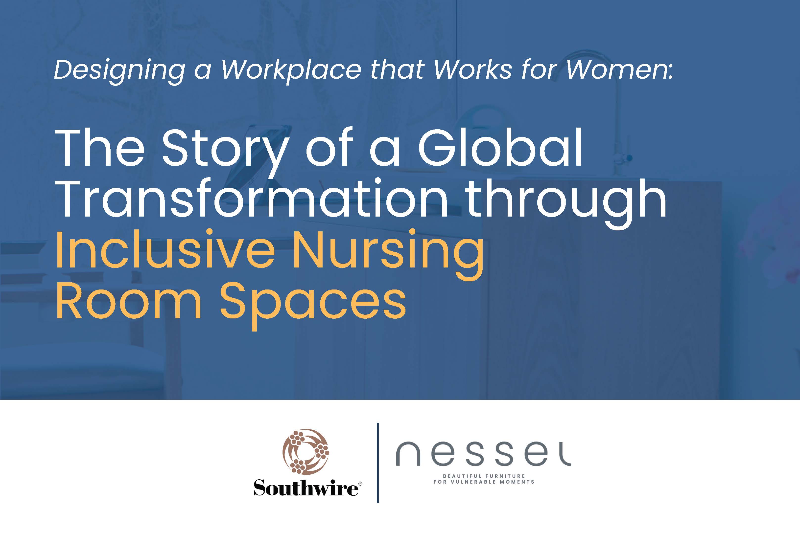 Designing Workplaces that Work for Women – Southwire Partners with Nessel to Create Nursing Room Spaces at Facilities Across the Organization